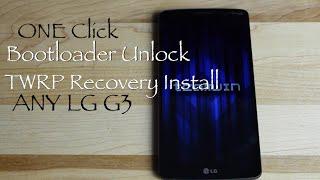 LG G3 One Click Bootloader Unlock and TWRP Recovery Install