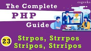 PHP Tutorial #23   strpos, strrpos,stripos,strripos