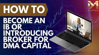 How to Become an IB or Introducing Broker and Make Money | DMA Capitals