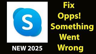 Fix Skype App Oops Something Went Wrong Error | Fix Skype went wrong error