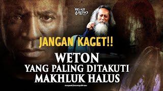 WETON YANG PALING DITAKUTI MAKHLUK HALUS - MBAH MURYONO