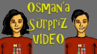 Osman'a Sürpriz Video