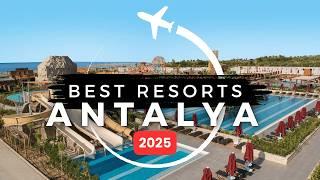 10 Best NEW All Inclusive Family Resorts in Antalya Turkey 2025