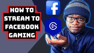 Facebook Gaming Live Stream Setup | How to Stream on Facebook using Elgato