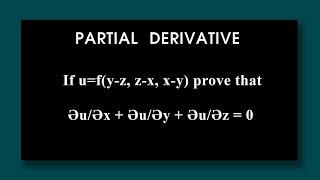 If u=f(y-z  z-x  x-y) prove that Әu/Әx + Әu/Әy + Әu/Әz = 0 PARTIAL DIFFERENTIATION