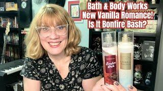 Bath & Body Works New Vanilla Romance! Is It Bonfire Bash?