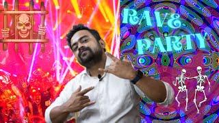 BEWARE OF RAVE PARTY || WHAT IS RAVE PARTY ??  RAVE PARTY IN INDIA