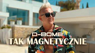D-BOMB - Tak Magnetycznie (Official Video)