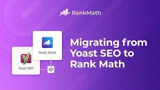 Migrating from Yoast SEO to Rank Math SEO