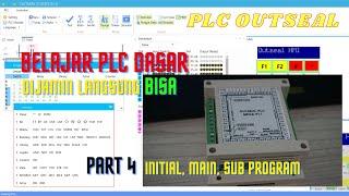 Belajar PLC paling dasar - Initial Program Main Program Sub Program PLC Outseal - Part 4