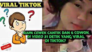 Viral TiktokSiapa Cewek cantik dan 6 Cowok di Video 31 Detik yang Viral di Tiktok, Aulia?