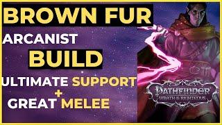 PATHFINDER: WOTR - BROWN FUR Arcanist BUILD - The ULTIMATE BUFFER + Great Melee! Unfair viable