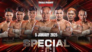 THAI FIGHT LEAGUE SPECIAL | 5 January 2025