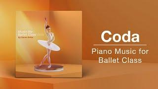 CODA // Ballet Class Music // From "Music for Ballet Class, Vol.6" by Søren Bebe