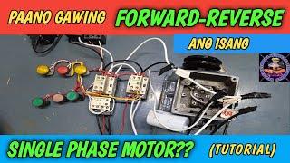 Paano gawing FORWARD-REVERSE ang isang SINGLE PHASE Motor?? #tutorial #motorcontrol