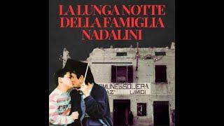 LA LUNGA NOTTE DELLA FAMIGLIA NADALINI (PODCAST-INEDITO)