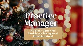 PRACTICE MANAGER: A Career Option for Healthcare Administrators & Managers|CAREERMAS Day 3
