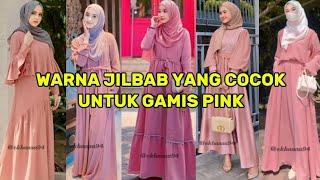 Warna Jilbab Yang Cocok Untuk Gamis Dress Pink