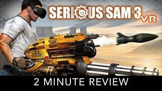 Serious Sam 3 VR: BFE - 2 Minute Review