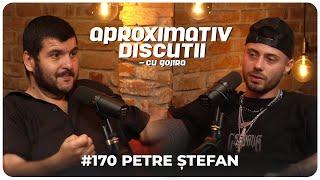 Petre Stefan: "Dezorganizarea la mine e mare rau!" | Aproximativ Discutii cu Gojira | Podcast