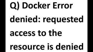 How to resolve Docker error requested access to the resource is denied #2024 #Docker #DockerHub