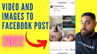 How To Add Video And Images In The Same Post On Facebook 2022! (UPDATED)