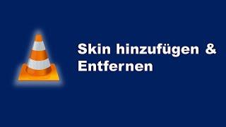 [VLC] - SKIN/THEME HINZUFÜGEN (1080p) (Deutsch/German)