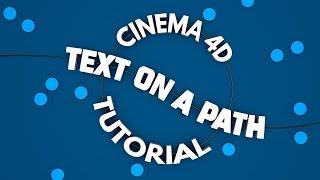 Animate Text On A Path - Cinema 4D R19 Tutorial