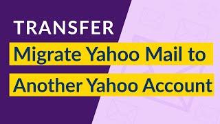 How to export emails from One Yahoo account to another Yahoo account directly?