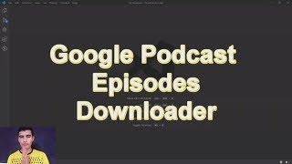 Automate With Python: How to Download The Whole Podcast At Once - Part  1