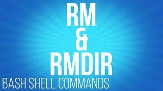 BASH Shell commands rm and rmdir ( commands for linux )