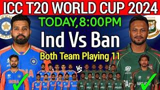 T20 World Cup 2024 India vs Bangladesh | India vs Bangladesh Playing 11 | Ind vs Ban Playing 11