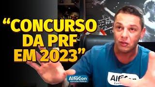 VAI TER CONCURSO DA PRF EM 2023? - AlfaCon #podcast