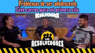 Los Resolvedores - EP36 Problemas de ser adolescente | Lavé carros para mi primera cita