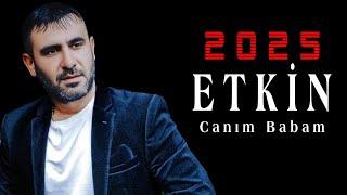 ETKİN Canım Babam 2025 #keşfetbeniöneçıkar