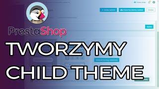 Tworzymy Child Theme - Prestashop 1.7