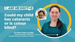 Could My Child Has Cataracts Or Is Colour Blind? | Ask Me Doctor Season 2