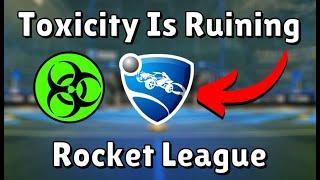 Toxicity Is Ruining Rocket League