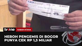 Pengemis Tajir Hebohkan Warga, Punya Cek Miliaran Rupiah! | Kabar Utama tvOne