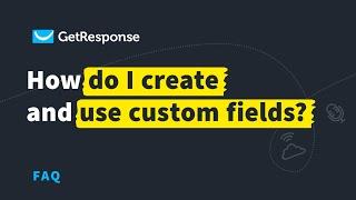 How to Create Custom Fields in GetResponse and Increase Conversion Rate | GetResponse Tutorial