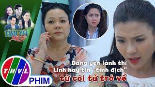 Đang yên lành thì Linh hay tin ''tình địch'' từ cõi tử trở về | TÌNH YÊU BẤT TỬ