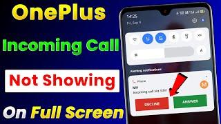 OnePlus Incoming Call Not Showing On Full Screen Problem Solve | OnePlus Incoming Call Problem Fix