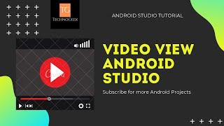 VideoView - Android Studio Tutorial - Java | TechnoGeek