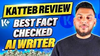 Katteb AI: Best Fact Checked AI Writer?! (+Lifetime Deal )