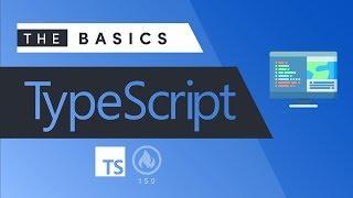 TypeScript - The Basics