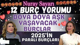 30 Aralık-5 Ocak Nuray Sayarı 12 Burç Yorumu! 2025'te Doya Doya Aşk Yaşayacak En Paralı Burçlar