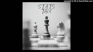 Kumkani CPT - Stats Talk (feat. Mr Tapout & Chesray Saggies)