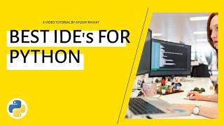 Top 5 IDE's for Python | Best IDE | Ayushi Rawat