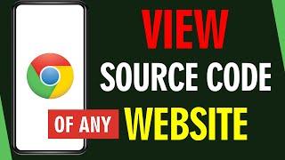 How to view source code of website on Android