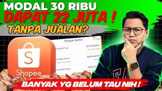 GAJIAN 22 JUTA MODAL 30 RIBU DARI SHOPEE TANPA JUALAN ! TIPS KERJA SAMPINGAN SHOPEE AFFILIATE